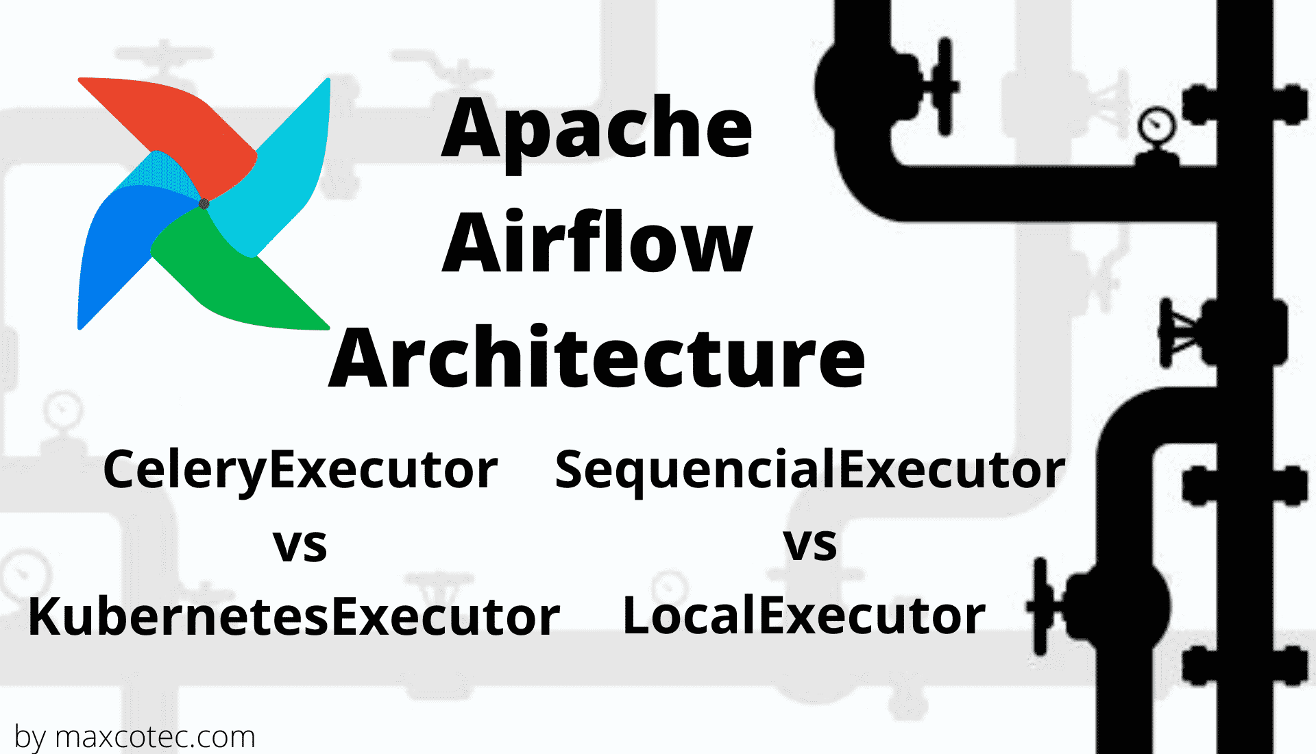 Apache Airflow Tutorials - MaxcoTec