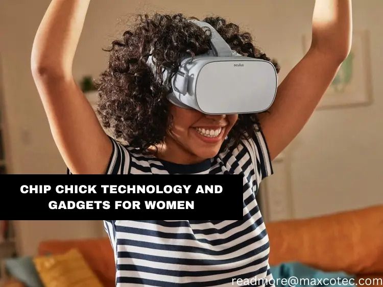 Chip Chick Technology And Gadgets For Women