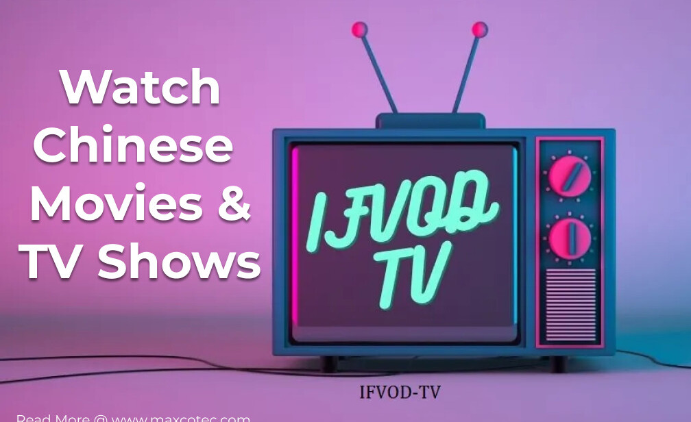 IFVOD Tv - Chinese Streaming App