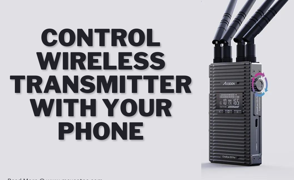 control wirless video transmitter with your phone