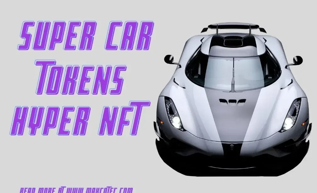 Who is Hyper NFT? Supercar NFT - Hyped NFT