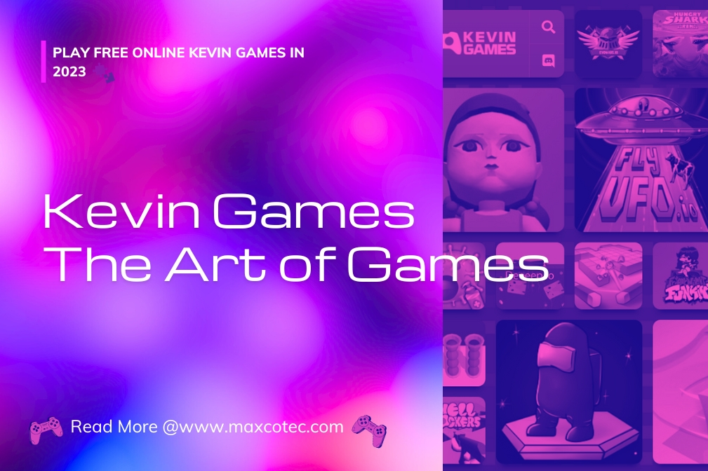 Kevin Games: A Journey Through the World of Online Gaming 