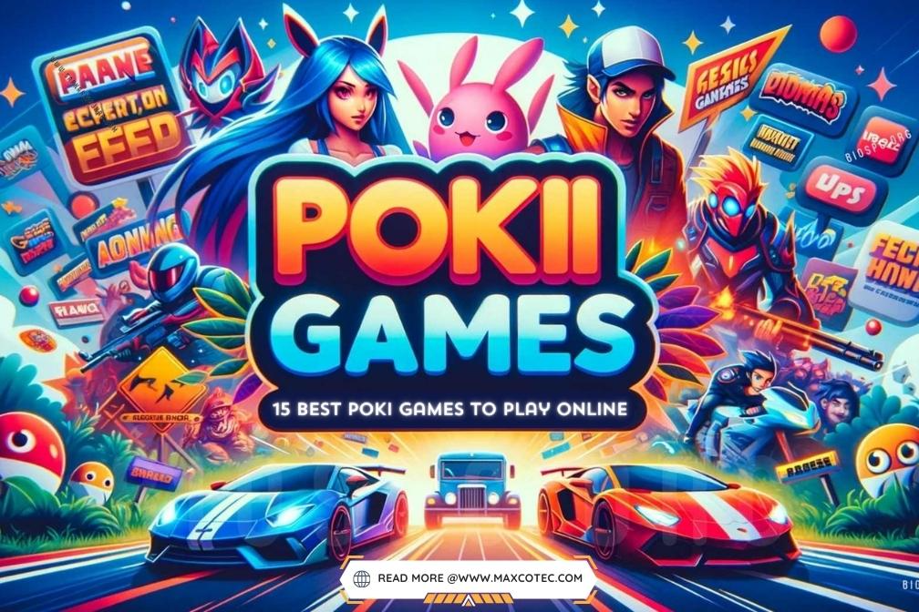 Top 15 Free Poki Games to Play Online With Friends - MaxcoTec